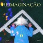 Reimaginação (Explicit)