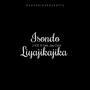 Isondo Liyajikajika (Thana Ye x4) (feat. Cee Jay Cool)