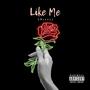 Like Me (Explicit)