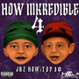 How Inkredible 4 (Explicit)