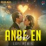 Anbe En Anbe - Lofi Remix