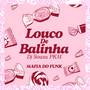 Louco de Balinha (Explicit)