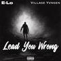 Lead You Wrong (feat. Village Yvngen) [Explicit]