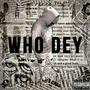 Who Dey (Explicit)