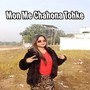 Mon Me Chahona Tohke