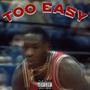 TOO EASY (Explicit)