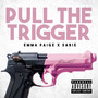 Pull the Trigger (Explicit)