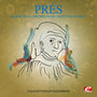 Prés: Benedicta Es, Coelorum Regin, Motet for Six Parts (Digitally Remastered)