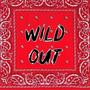 WILD OUT (feat. Mula Mamoe) [Explicit]