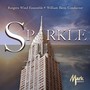 RUTGERS WIND ENSEMBLE: Sparkle