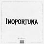 Inoportuna (Explicit)