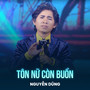 Tôn Nữ Còn Buồn