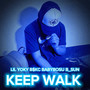 Keep Walk (Explicit)