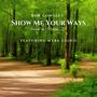 Show Me Your Ways (feat. Mark Lajoie)