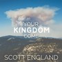 Your Kingdom Come