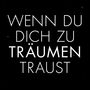 Wenn du dich zu träumen traust (Single Edit)