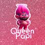 Queen Papi (Explicit)