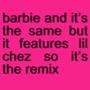 Barbie (feat. Lil Chez) [Special Version]