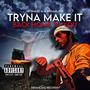 Tryna make it (Back home to you) [Explicit]