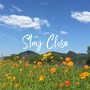 Stay Close