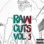 Raw Cuts, Vol. 3 (Explicit)