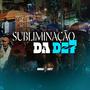 SUBLIMINAÇÃO DA DZ7 (Explicit)