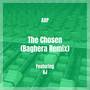 The Chosen (Baghera Remix) [Explicit]