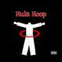 Hula Hoop (Explicit)