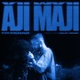 Aji Maji (Explicit)