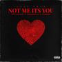 NOT ME IT'S YOU (Explicit)