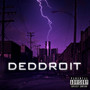 Deddroit (Explicit)