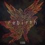 rebirth (Explicit)