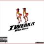 Twerk it (Explicit)