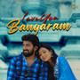 Love You Bangaram (Explicit)