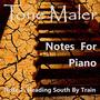 Notes For Piano - Note 2: Heading South By Train