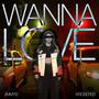 WANNA LOVE (feat. Kroser00)