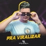 Pra Viralizar