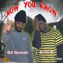 Now You Know (feat. Grim D, Gil Gimish & vaughnkillawatt) [Explicit]