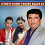 Kyaryo Kunni Tansen Bazar Le