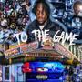 To The Game (Explicit)