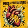 Broken but Still Breathing (Explicit)