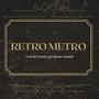 Retro Metro