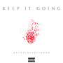 Keep It Going (Explicit)