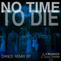 No Time to Die (Dance Remix EP)