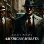 American Mobsta (Explicit)