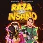 Raza Insana (feat. EL CANELILLA) [Explicit]