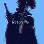 Kirito (watch Me) (feat. Blue Ray) [Explicit]