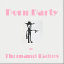 Porn Party in Thousand Palms (Explicit)