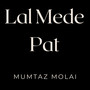 Lal Mede Pat