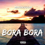 Bora Bora (Explicit)